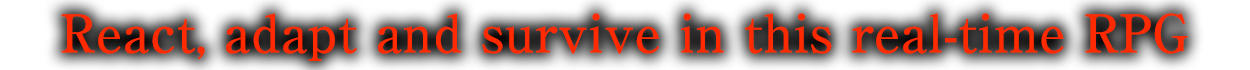 React, adapt and survive in this real-time RPG