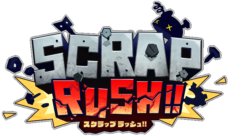 SCRAP RUSH!!　スクラップ ラッシュ