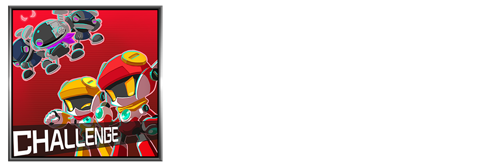 サバイバルマッチ、ポイントマッチ、ガラクタ争奪マッチなど、次々と出されるお題を10ステージ連続でクリアして最終ボスに挑戦！最大4人で協力プレイも可能だ！